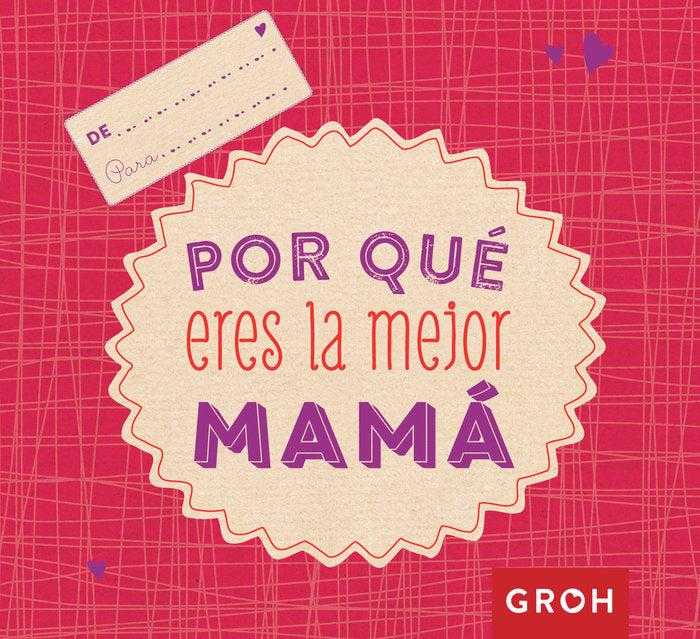 Por qué eres la mejor mamá, de GROH | portada del libro