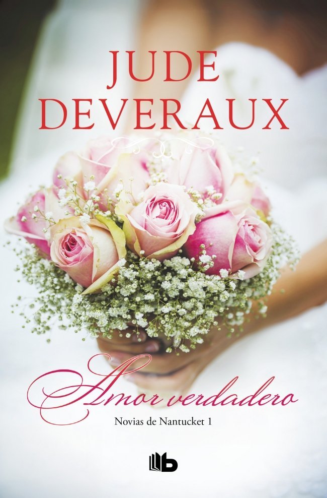 Amor verdadero (Trilogía Novias de Nantucket 1), de Deveraux, Jude | portada del libro