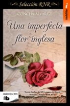 Una imperfecta flor inglesa, de Concha Álvarez | portada del libro
