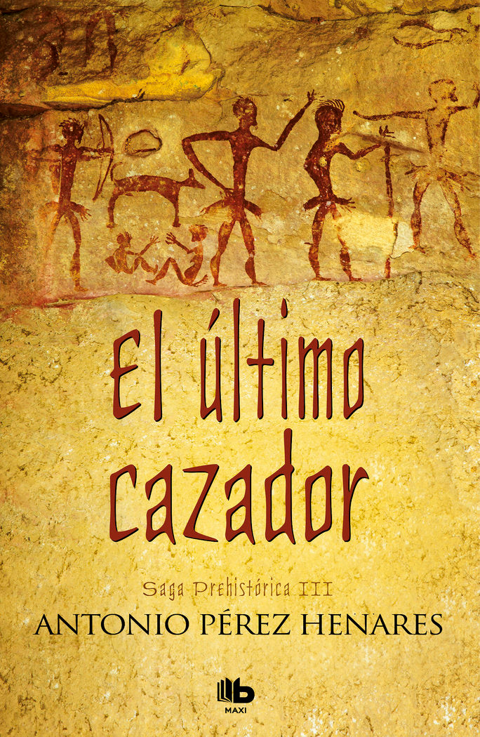 El último cazador (Saga Prehistórica 3), de Pérez Henares, Antonio | portada del libro
