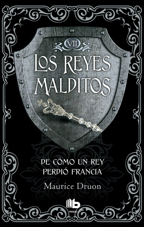 DE CóMO UN REY PERDIó FRANCIA.R.MALD.VII, de DRUON | portada del libro