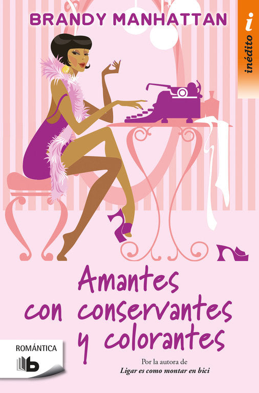 Amantes con conservantes y colorantes, de Manhattan, Brandy | portada del libro