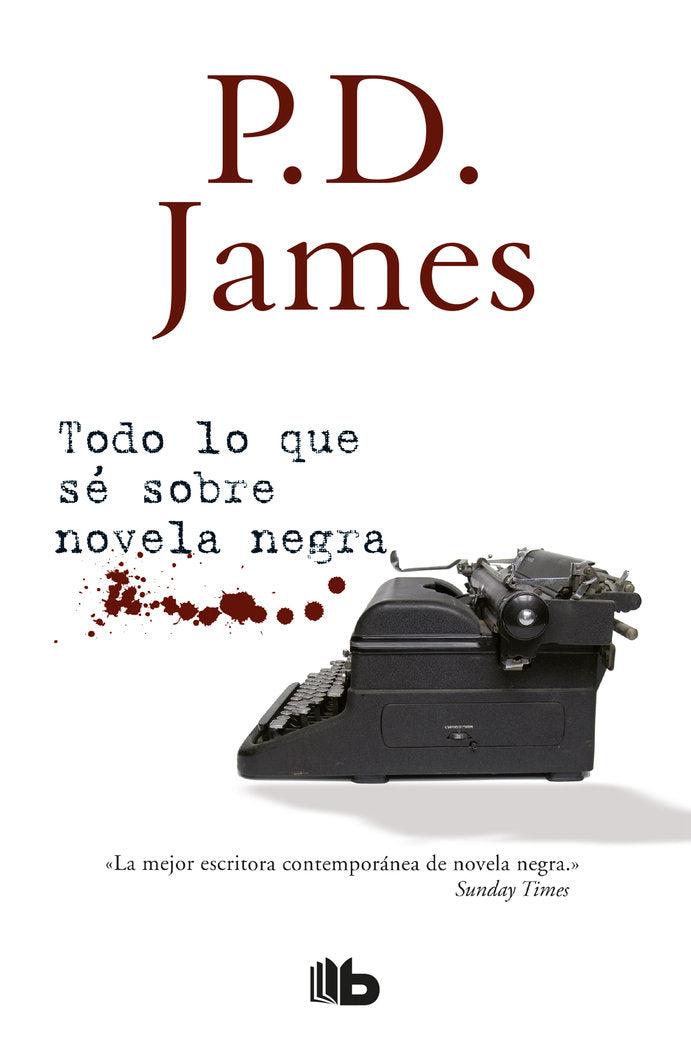 Todo lo que sé sobre novela negra, de James, P.D. | portada del libro