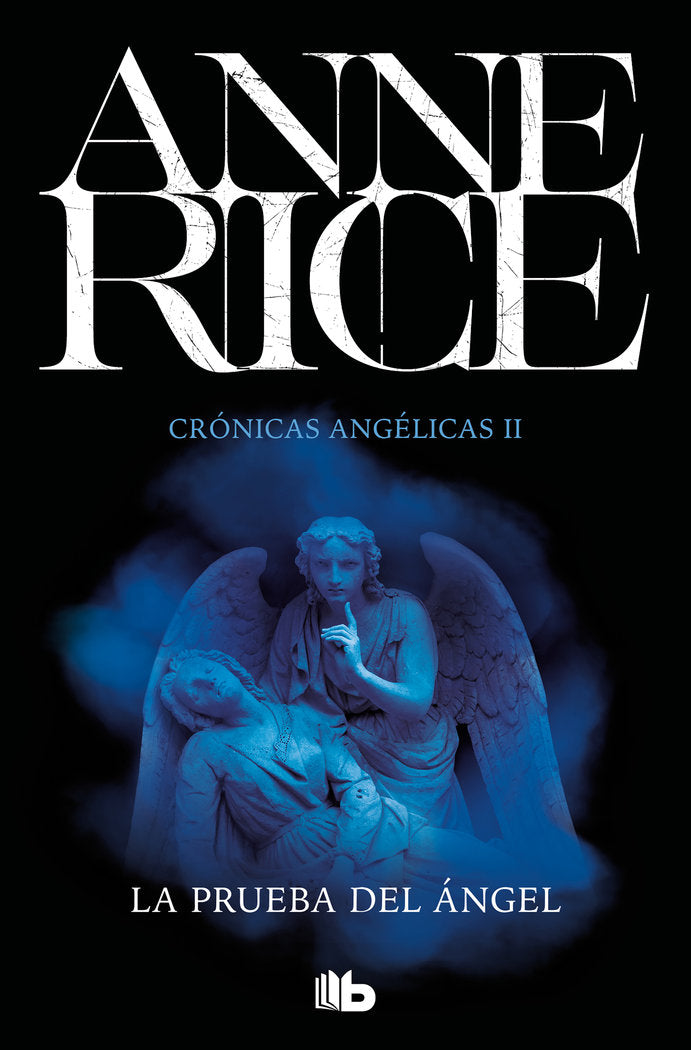 La prueba del Ángel (Crónicas Angélicas 2), de Rice, Anne | portada del libro