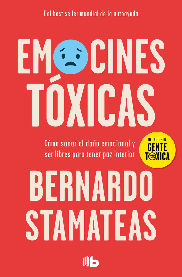 Emociones tóxicas, de Stamateas, Bernardo | portada del libro