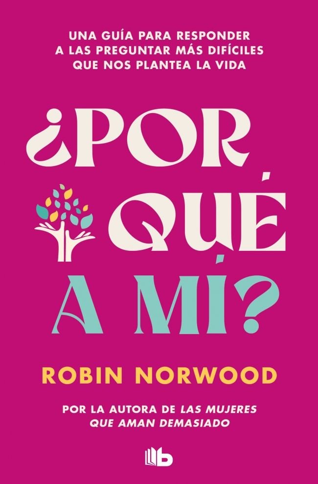 ¿Por qué a mí?, de Norwood, Robin | portada del libro