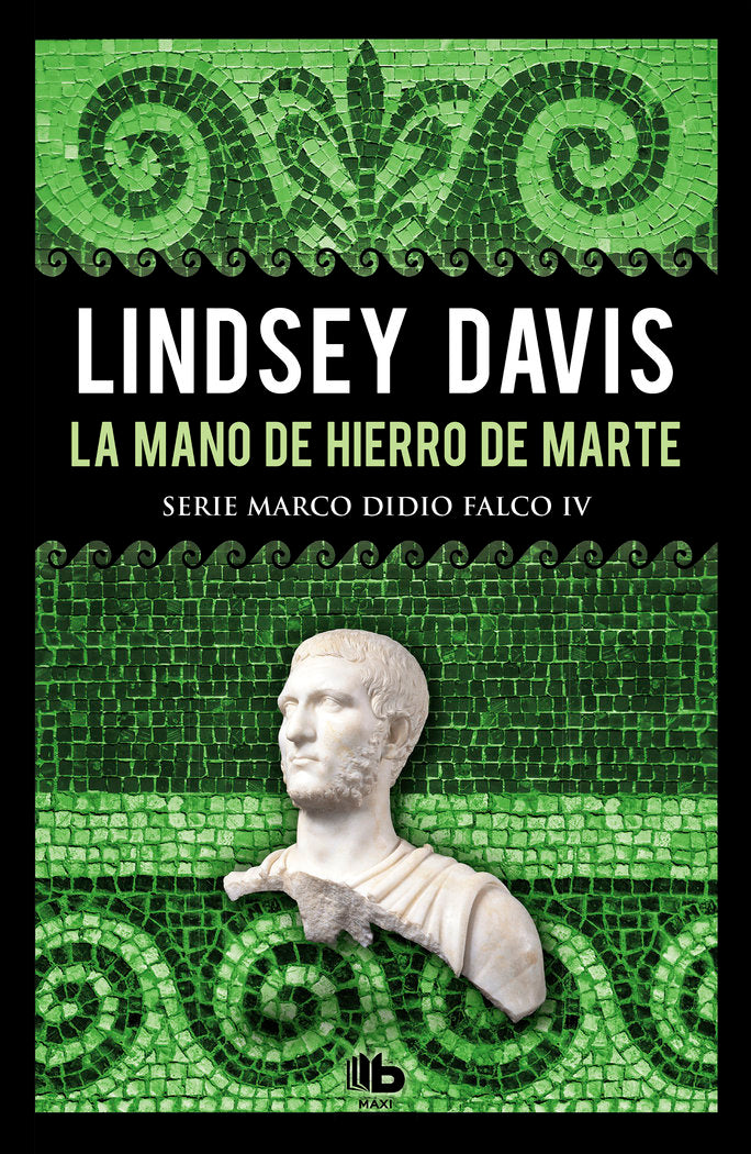 La mano de hierro de Marte (Serie Marco Didio Falco 4), de Davis, Lindsey | portada del libro
