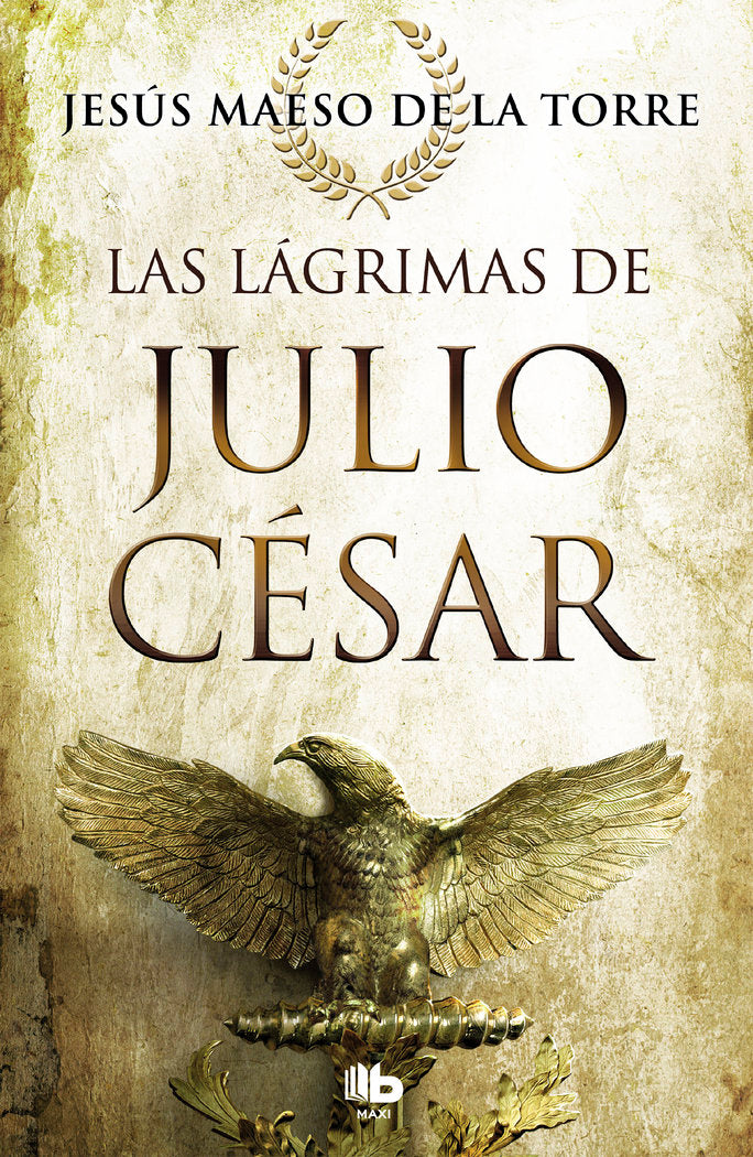 Las lágrimas de Julio César, de Maeso de la Torre, Jesús | portada del libro
