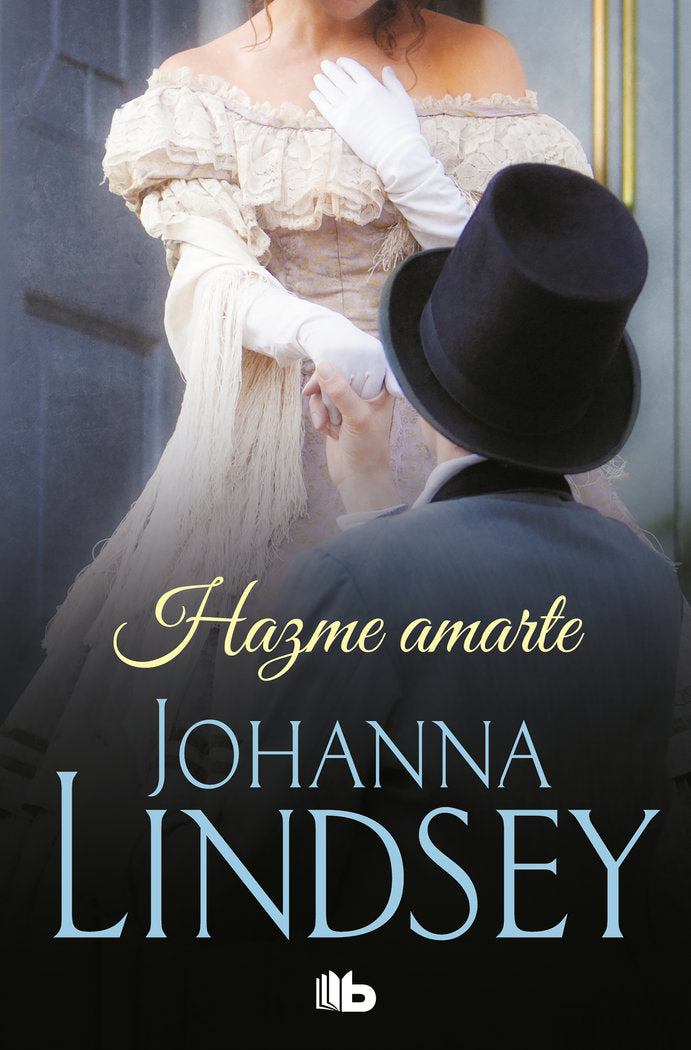 Hazme amarte, de Lindsey, Johanna | portada del libro