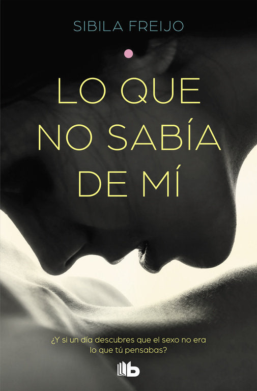 Lo que no sabía de mí, de Freijo, Sibila | portada del libro