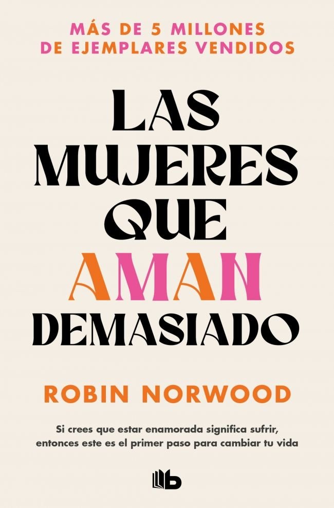 Las mujeres que aman demasiado, de Norwood, Robin | portada del libro