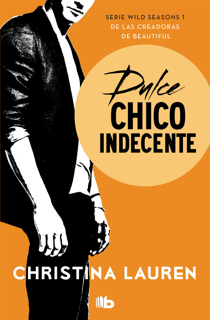 Dulce chico indecente (Wild Seasons 1), de Lauren, Christina | portada del libro