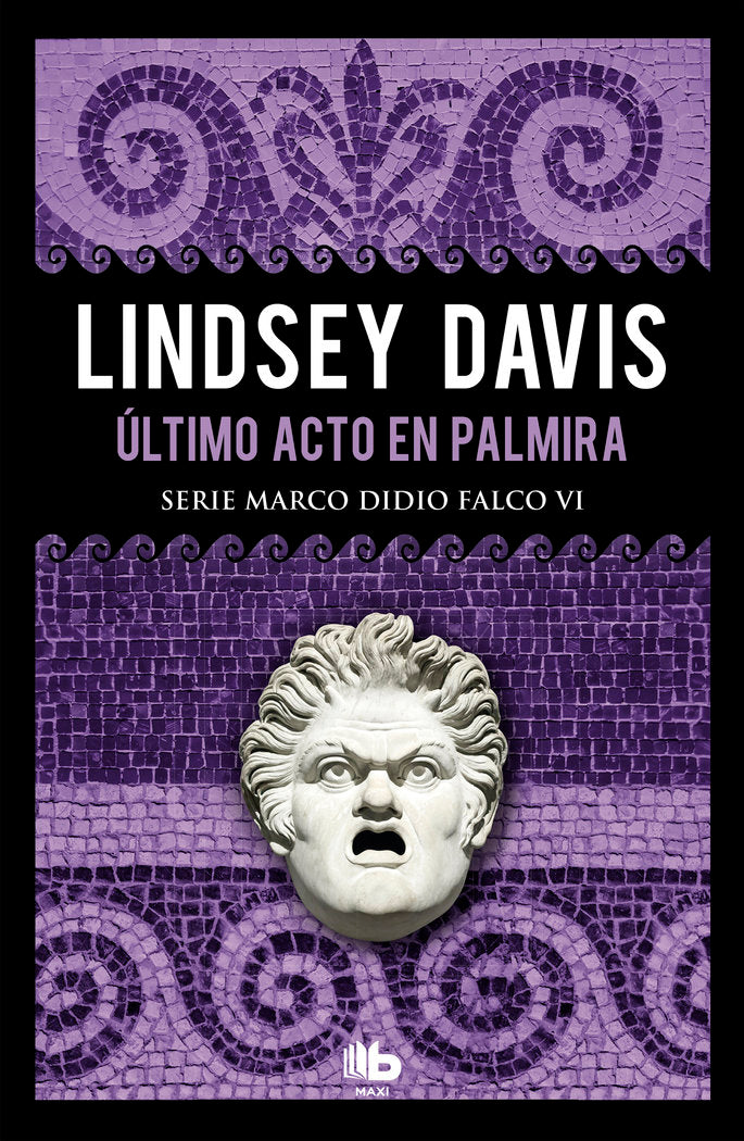 Último acto en Palmira (Serie Marco Didio Falco 6), de Davis, Lindsey | portada del libro