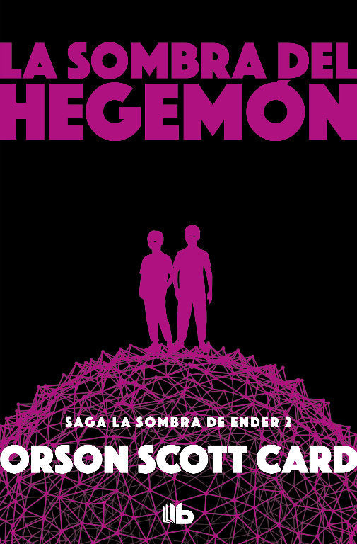 La sombra de Hegemon (Saga de la Sombra de Ender 2), de Card, Orson Scott | portada del libro
