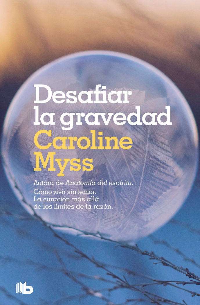 Desafiar la gravedad, de Myss, Caroline | portada del libro