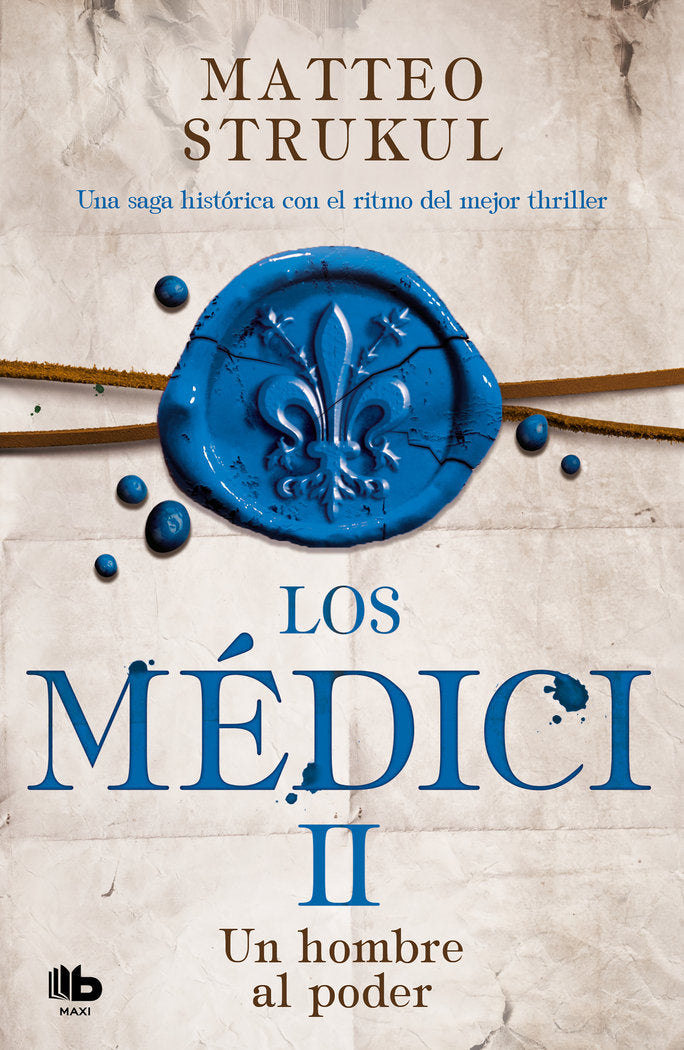Los Médici. Un hombre al poder (Los Médici 2), de Strukul, Matteo | portada del libro