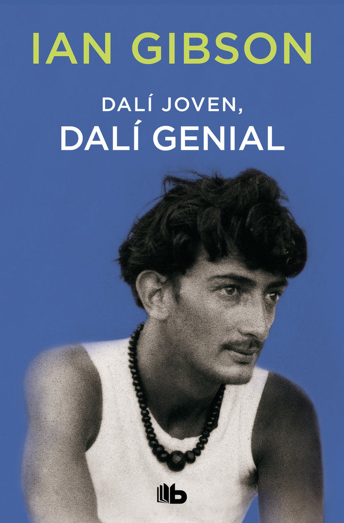 Dalí joven, Dalí genial, de Gibson, Ian | portada del libro
