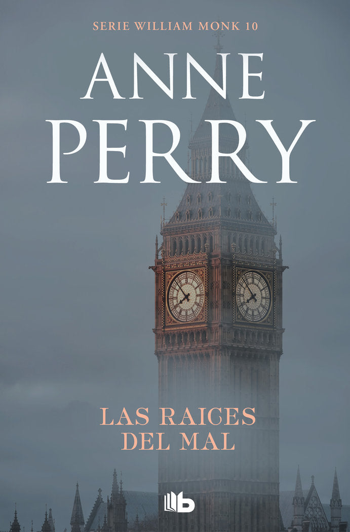 Las raíces del mal (Detective William Monk 10), de Perry, Anne | portada del libro
