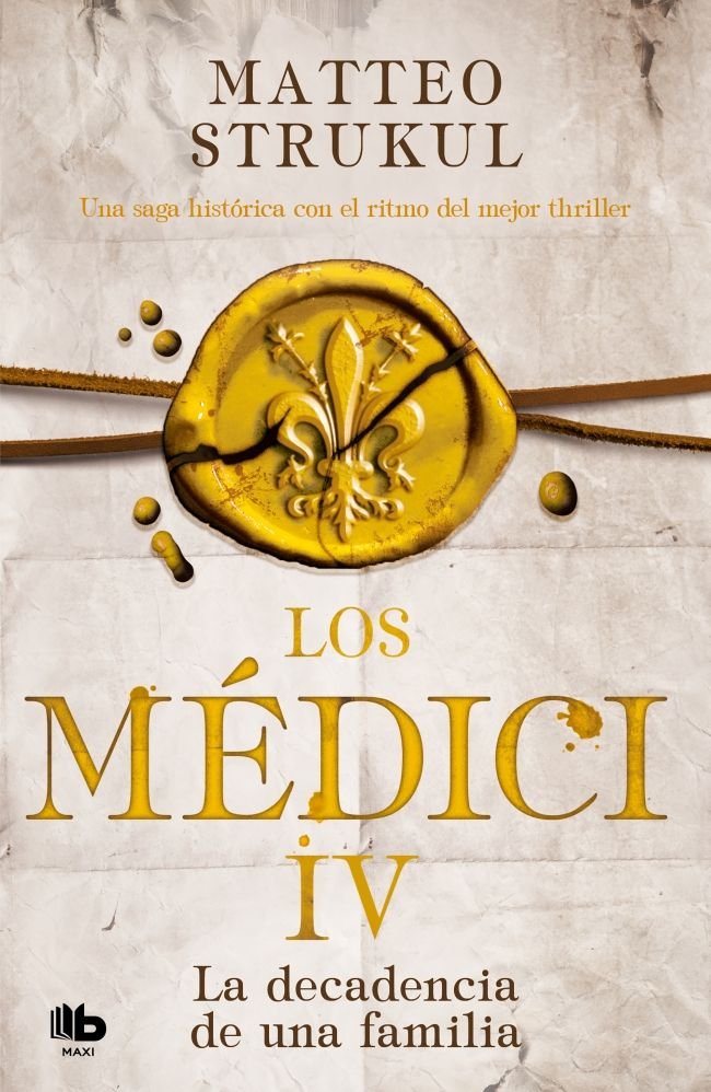 Los Medici. La decadencia de una familia (Los Médici 4), de Strukul, Matteo | portada del libro