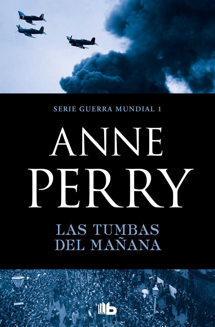 Las tumbas del mañana (Primera Guerra Mundial 1), de Perry, Anne | portada del libro