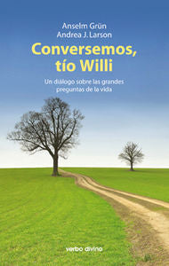 Conversemos, tío Willi, de Grün, Anselm | portada del libro