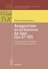La anagnórisis en la historia de José (Gn 37-50), de Astorga Guerra, Pedro | portada del libro