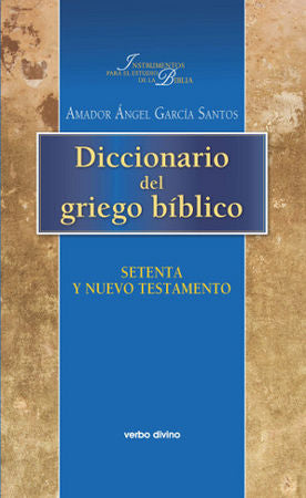 Diccionario del griego bíblico: Setenta y Nuevo Testamento, de García Santos, Amador Ángel | portada del libro