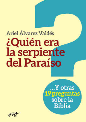 ¿Quién era la serpiente del Paraíso?, de Álvarez Valdés, Ariel | portada del libro