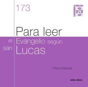 Para leer el evangelio según san Lucas, de Debergé , Pierre | portada del libro