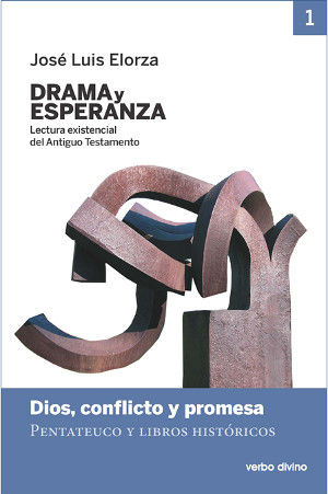Drama y esperanza - I (Lectura existencial del Antiguo Testamento), de Elorza Ugarte, José Luis | portada del libro