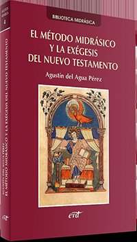 El método midrásico y la exégesis del Nuevo Testamento, de Agua Pérez, Agustín del | portada del libro