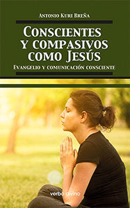Conscientes y compasivos como Jesús, de Kuri Breña Romero de Terreros, Antonio | portada del libro