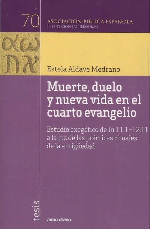 Muerte, duelo y nueva vida en el cuarto evangelio, de Aldave Medrano, Estela | portada del libro