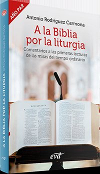 A la Biblia por la liturgia (Año par), de Rodríguez Carmona, Antonio | portada del libro