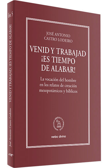 VENID Y TRABAJAD ¡ES TIEMPO DE ALABAR!, de CASTRO LODEIRO, JOSE ANTONIO | portada del libro