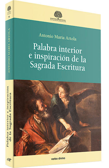 PALABRA INTERIOR E INSPIRACION DE LA SAGRADA ESCRITURA, de ANTONIO MARIA ARTOLA ARBIZA | portada del libro