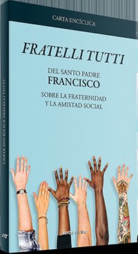 Carta encíclica "Fratelli Tutti", de Santo Padre Francisco | portada del libro