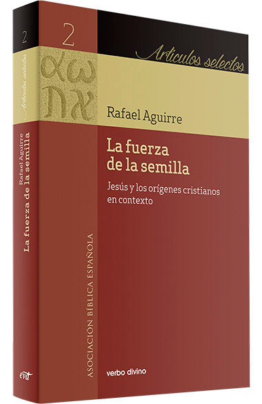 FUERZA DE LA SEMILLA,LA, de AGUIRRE MONASTERIO,RAFAEL | portada del libro