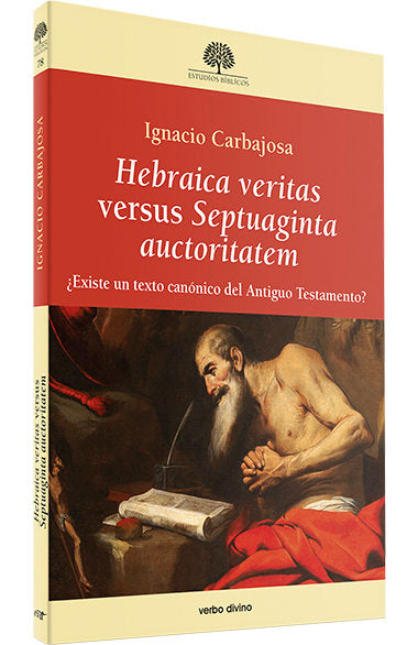 HEBRAICA VERITAS VERSUS SEPTUAGINTA AUCTORITATEM, de CARBAJOSA PEREZ,IGNACIO | portada del libro