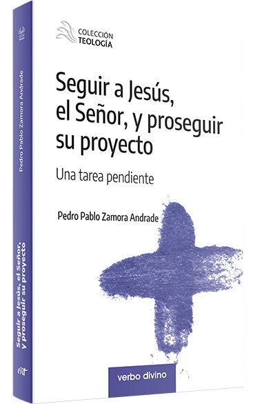 SEGUIR A JESUS EL SEÑOR Y PROSEGUIR SU PROYECTO, de ZAMORA ANDRADE,PEDRO PABLO | portada del libro
