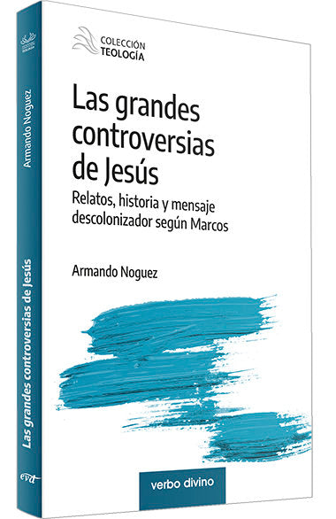 LAS GRANDES CONTROVERSIAS DE JESUS, de NOGUEZ ALCANTARA, ARMANDO | portada del libro