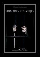 Hombres sin mujer, de Montenegro Rodríguez, Carlos | portada del libro