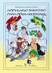 Animalario divertido para niñ@s aburrid@s, de Carroza García, Esmeralda | portada del libro