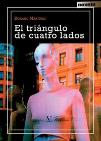 El triangulo de cuatro lados, de MARTINEZ, ROSARIO | portada del libro