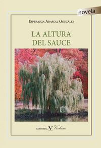 ALTURA DEL SAUCE LA, de Abascal González, Esperanza | portada del libro