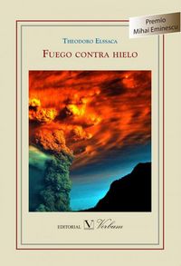 Fuego contra hielo, de ELSSACA, THEODORO. | portada del libro