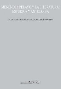 Menendez Pelayo y la literatura: estudios y antologia, de RODRIGUEZ, MARIA JOSE | portada del libro