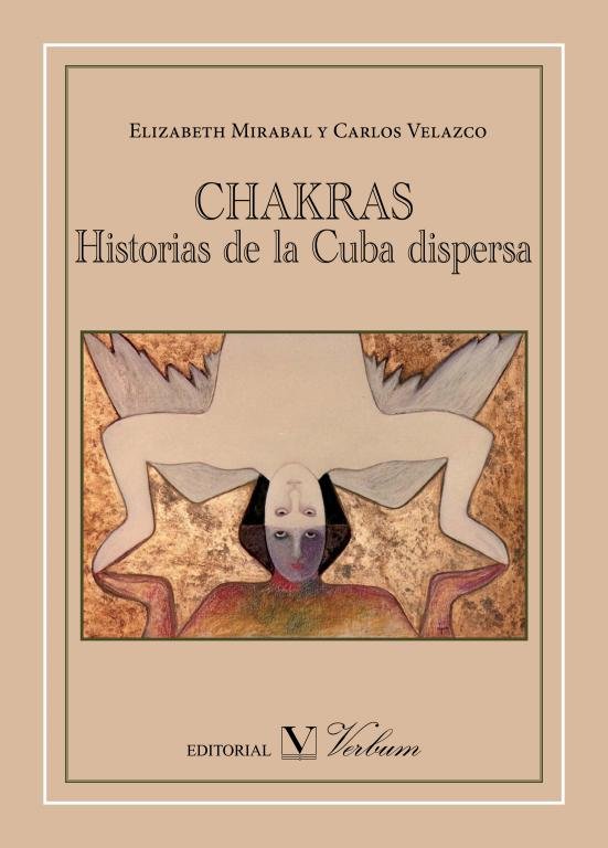 Chakras. Historias de la Cuba dispersa, de ARLOS MIRABAL, ELIZABETH | portada del libro