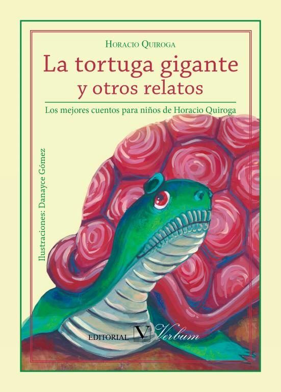 La tortuga gigante y otros relatos. Los mejores cuentos de Horacio Quiroga, de Quiroga, Horacio | portada del libro