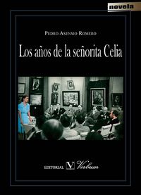 Los años de la señorita Celia, de Asensio Romero, Pedro | portada del libro